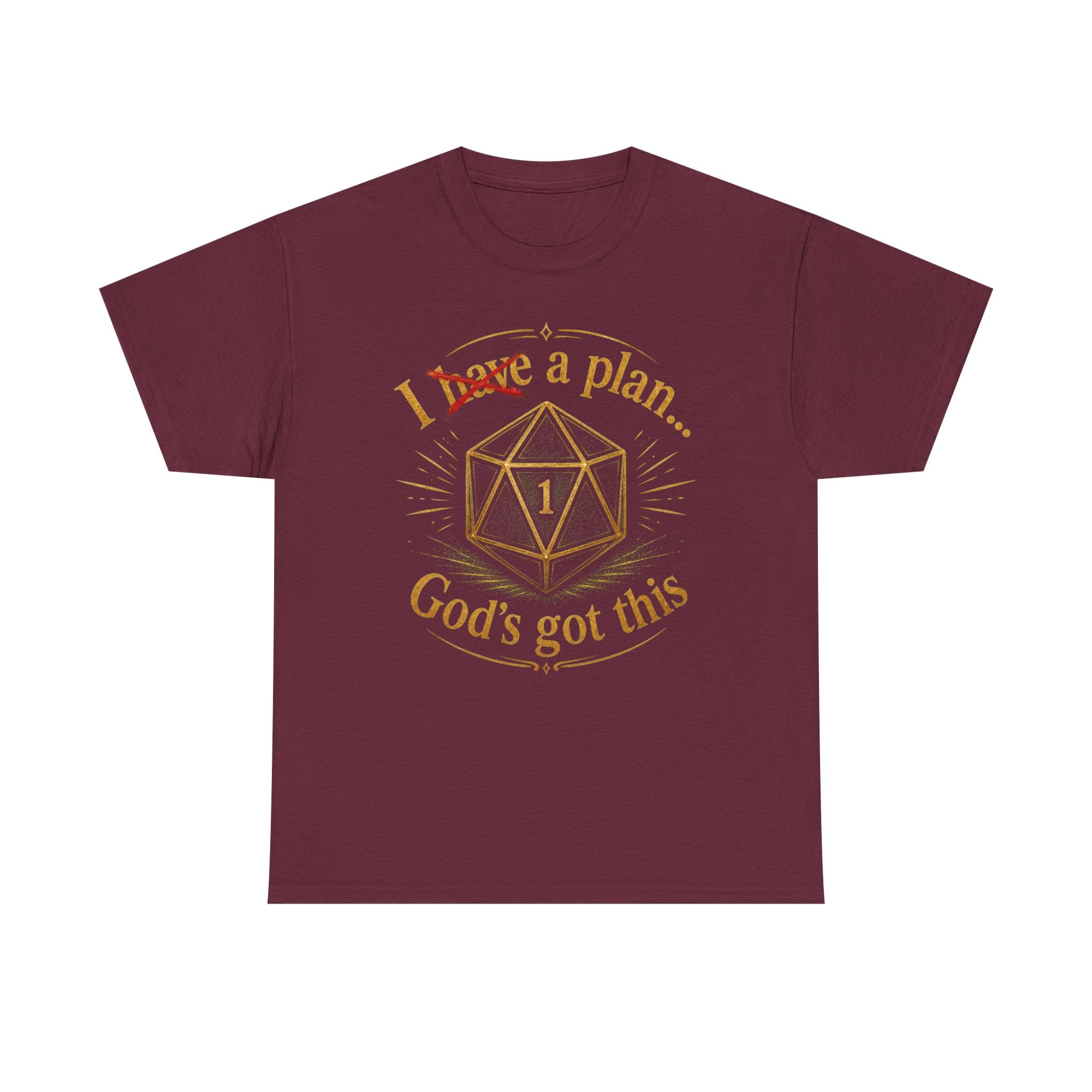 I XhaveX a plan... God's Got This D20 T‑Shirt