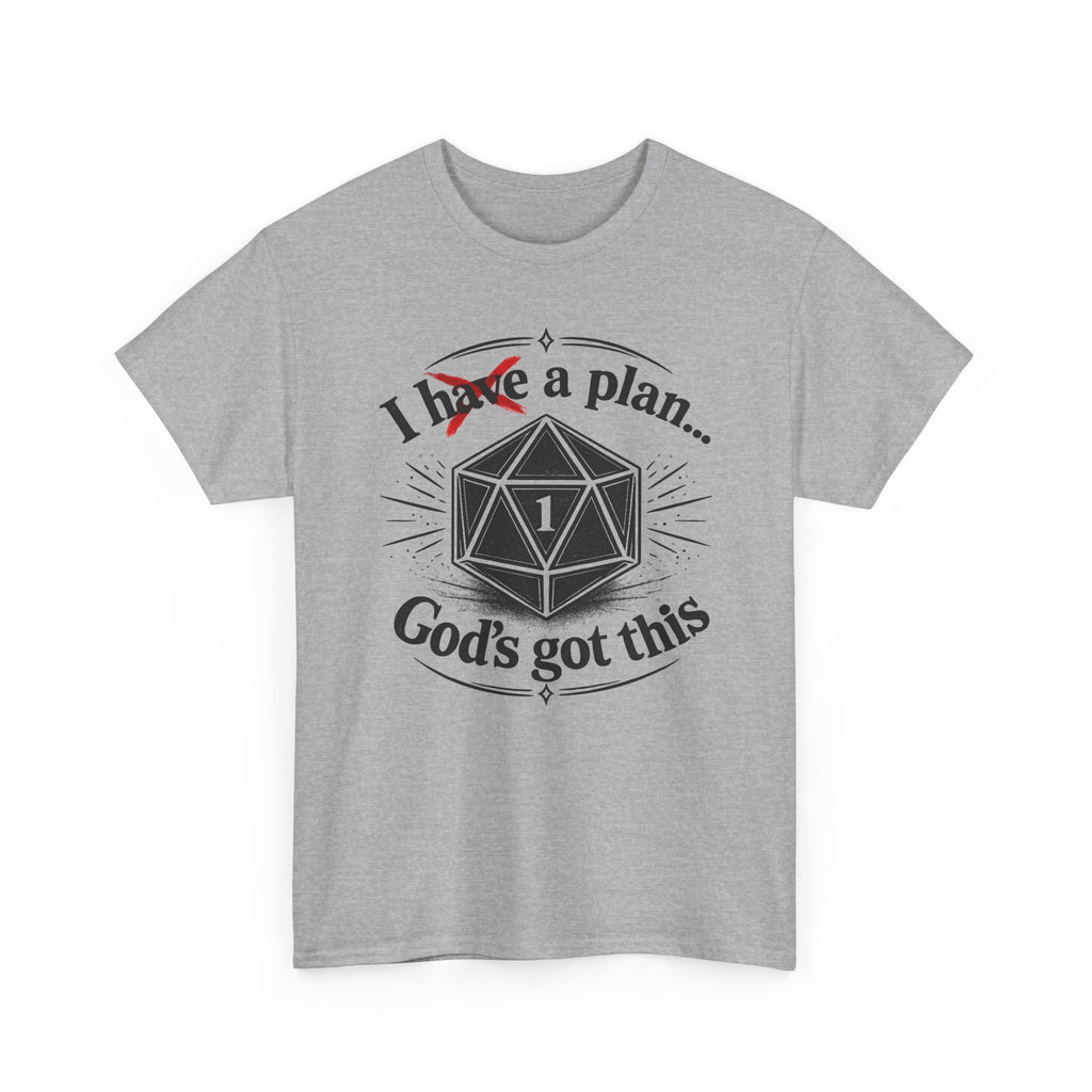 I XhaveX a plan... God’s Got This T-Shirt Dark — D20 Dice Faith Gamer Tee