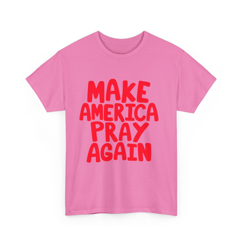Make America Pray Again Tee