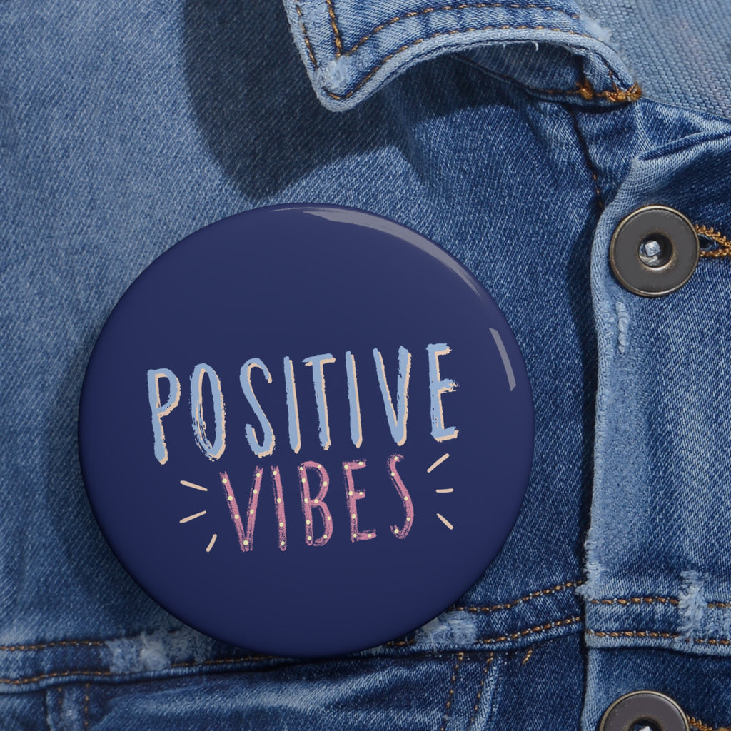 Positive Vibes Pin Button